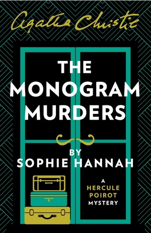 The Monogram Murders by Agatha Christie, Sophie Hannah