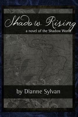 Shadow Rising by Dianne Sylvan