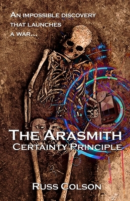 The Arasmith Certainty Principle by Russ Colson