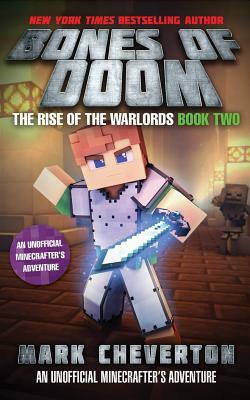 The Bones of Doom: An Unofficial Interactive Minecrafter's Adventure by Mark Cheverton