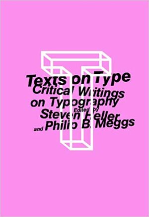 Texts on Type by Philip B. Meggs