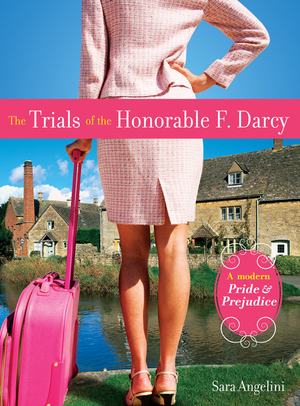 The Trials of the Honorable F. Darcy by Sara Angelini