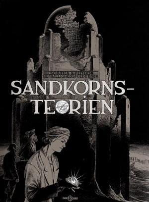 Sandkornsteorien by Benoît Peeters, François Schuiten, François Schuiten