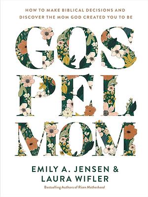 Gospel Mom by Laura Jansen, Emily Wifler