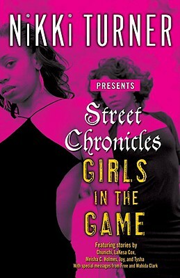 Street Chronicles Girls in the Game: Stories by Nikki Turner