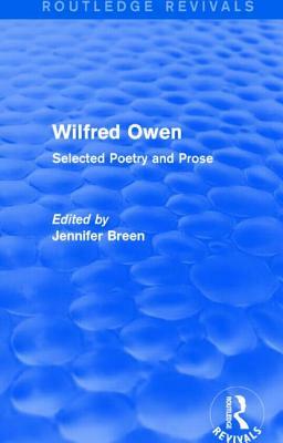 Wilfred Owen (Routledge Revivals): Selected Poetry and Prose by 