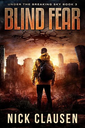 Blind Fear: An Apocalyptic Horror Thriller by Nick Clausen, Nick Clausen
