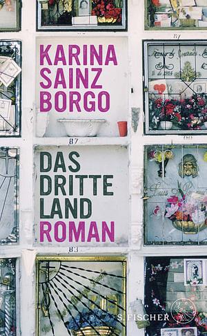 Das dritte Land  by Karina Sainz Borgo