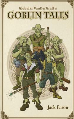 Globular Van der Graff's Goblin Tales by Jack Eason