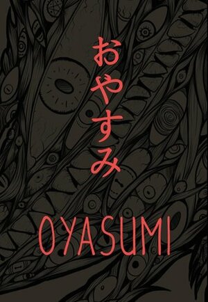 Oyasumi by Renee Rienties, Coco Ouwerkerk, Kimberly Legito Geelen