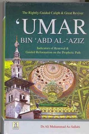 Umar Bin Abdul Aziz by علي محمد الصلابي, علي محمد الصلابي