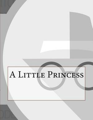 A Little Princess by Frances Hodgson Burnett