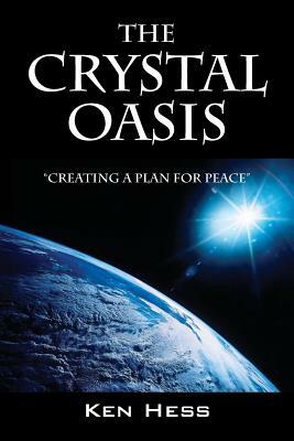 The Crystal Oasis by Ken Hess