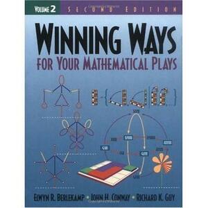 Winning Ways for Your Mathematical Plays, Volume 2 by John H. Conway, Richard K. Guy, Elwyn R. Berlekamp