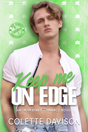 Keep Me On Edge by Colette Davison