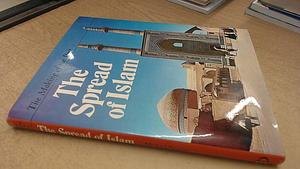 The Spread of Islam by Michael Rogers