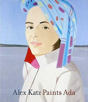 Alex Katz Paints Ada by Museum of Modern Art New York, Jewish Museum (New York, Robert Storr