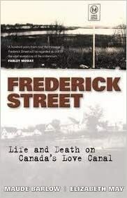 Frederick Street: Living and Dying on Canada's Love Canal by Maude Barlow, Elizabeth May