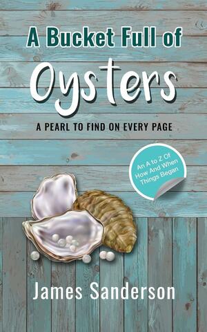 A Bucket Full of Oysters by James Sanderson