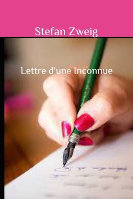 Lettre d'une Inconnue by Stefan Zweig