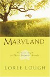 Maryland: Promises Kept in Three Romantic Novels by Loree Lough