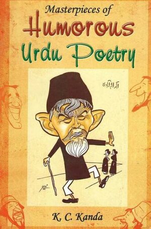 Masterpieces of Humorous Urdu Poetry by K.C. Kanda