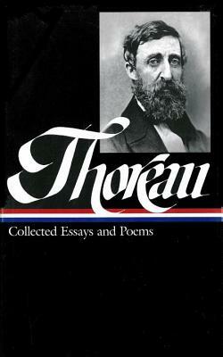 Henry David Thoreau: Collected Essays and Poems (Loa #124) by Henry David Thoreau