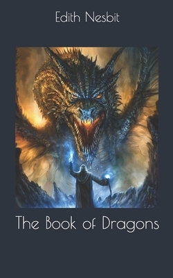 The Book of Dragons by E. Nesbit