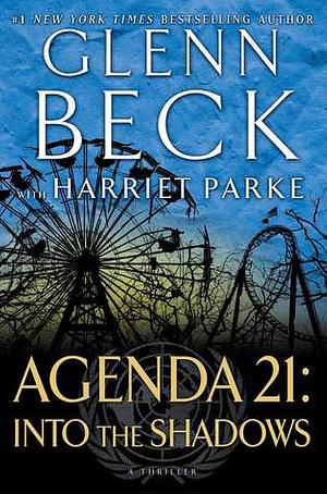 Agenda 21: Into the Shadows by Harriet Parke, Glenn Beck