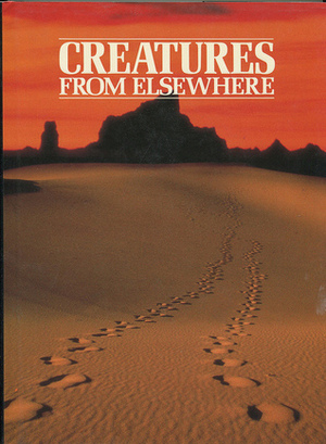 Creatures From Elsewhere, Weird Animals That No One Can Explain by Peter Brookesmith