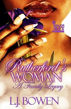 Rutherford's Woman : A Family Legacy by L.J. Bowen