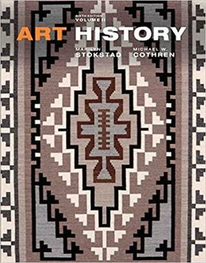 Art History Vol 2 by Marilyn Stokstad, Michael Watt Cothren