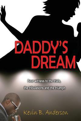 Daddy's Dream by Kevin Anderson