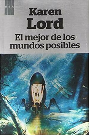 El mejor de los mundos posibles by Karen Lord