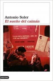 El Sueño del Caimán by Antonio Soler