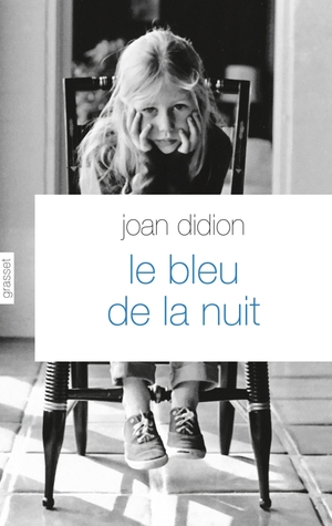 Le Bleu de la nuit by Joan Didion