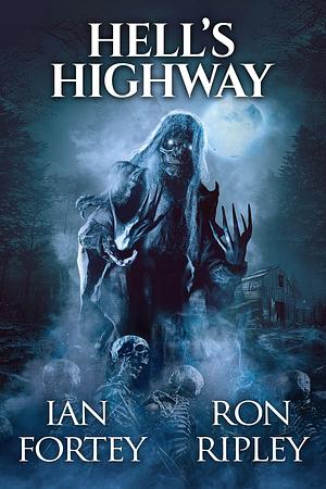 Hell's Highway: Supernatural Suspense Thriller with Ghosts by Ian Fortey, Ian Fortey, Ron Ripley, Scare Street