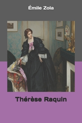 Thérèse Raquin by Émile Zola