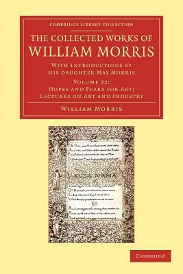 The Collected Works of William Morris - Volume 22 by William Morris