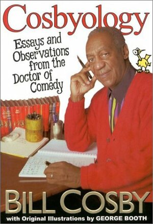 Cosbyology: Essays and Observations From the Doctor of Comedy by Bill Cosby