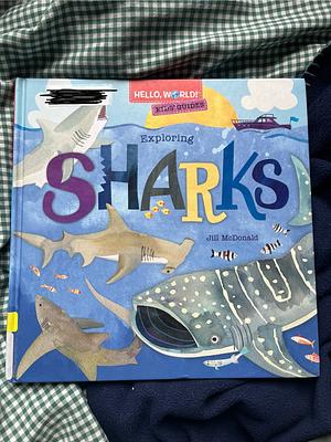 Hello, World! Kids' Guides: Exploring Sharks by Jill McDonald