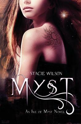 Myst: An Isle of Myst Novel by Stacie Wilson