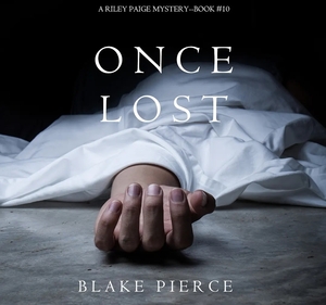 Once Lost by Blake Pierce
