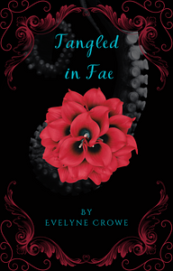 Tangled in Fae by Evelyne Crowe