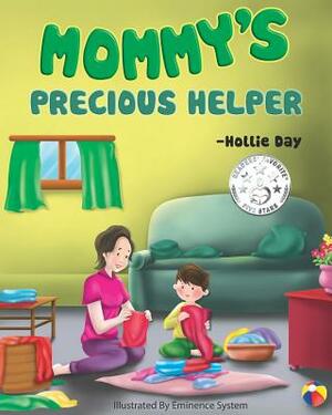 Mommy's Precious Helper by Hollie Day