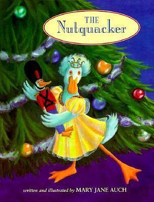 Nutquacker by Mary Jane Auch, Mary Jane Auch