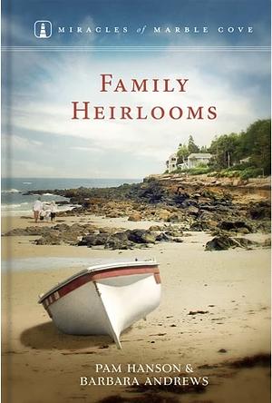 Family Heirlooms by Barbara Andrews, Pam Hanson