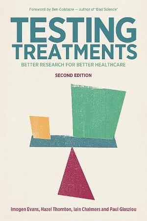 Testing Treatments by Imogen Evans, Hazel Thornton, Iain Chalmers