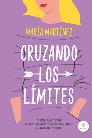 Cruzando los límites  by María Martínez