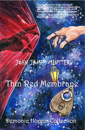 Thin Red Membrane: Demonic Horror Collection  by John James Minster